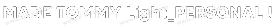 MADE TOMMY Light_PERSONAL USE字体转换